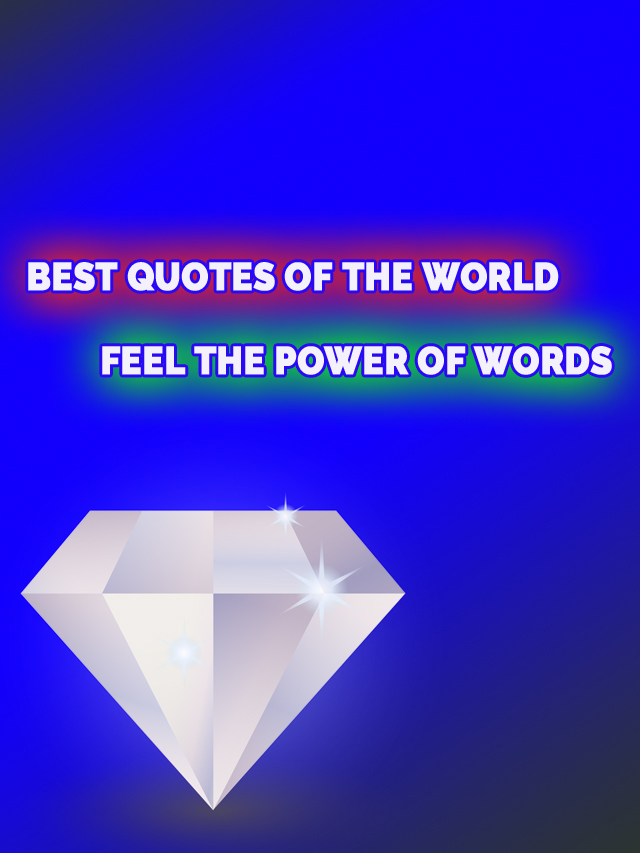 BEST QUOTES OF THE WORLD